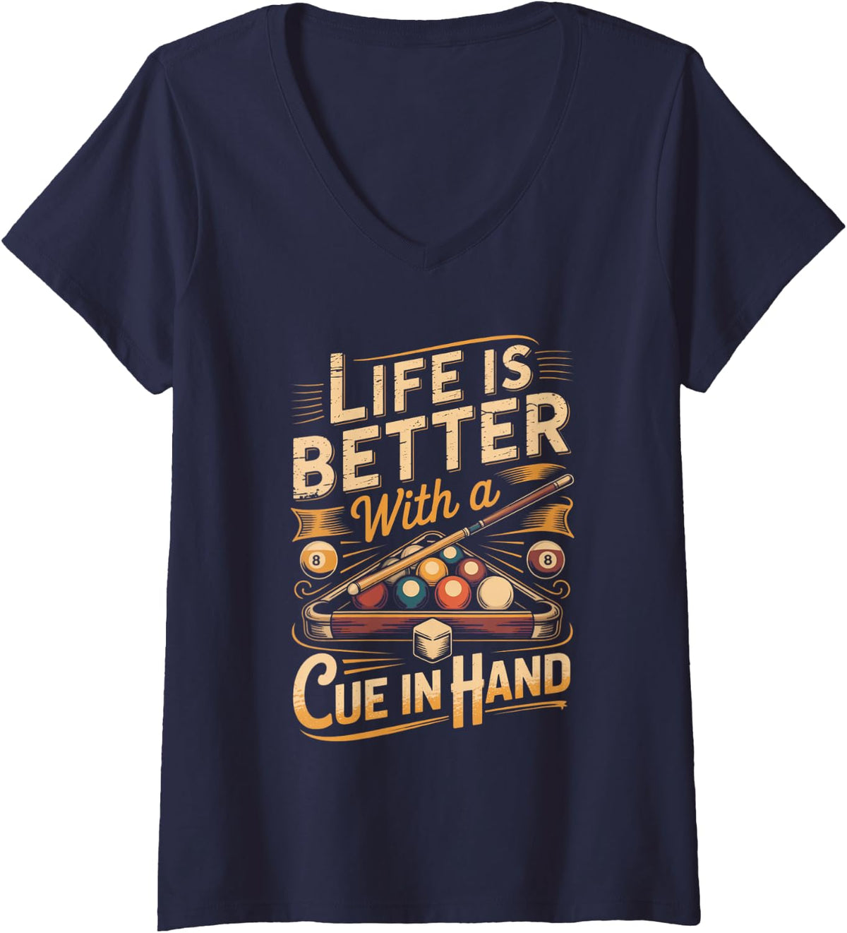 Women's Life is Better with a Cue in Hand Pool Billiards Eight Ball V-Neck T-Shirt - Navy Blue