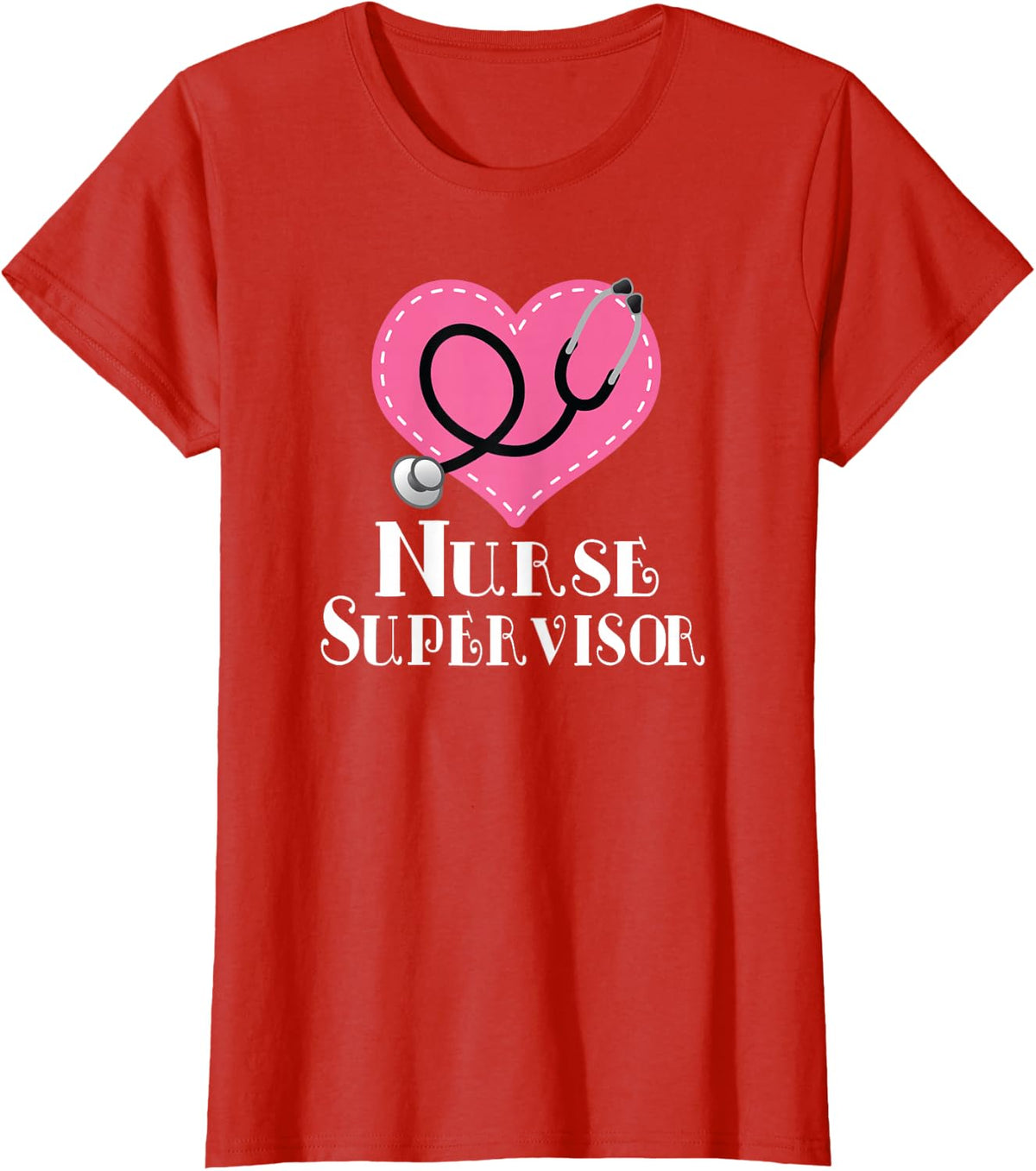 Nurse Supervisor Nursing Appreciation T-Shirt Tee for Nurses Medical Staff - Red