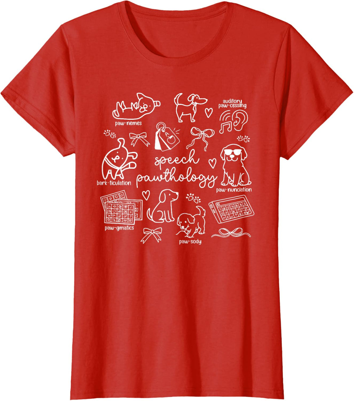 Dogs Speech Pathology Coquette Bow Puns SLP SLPA Therapist T-Shirt - Red