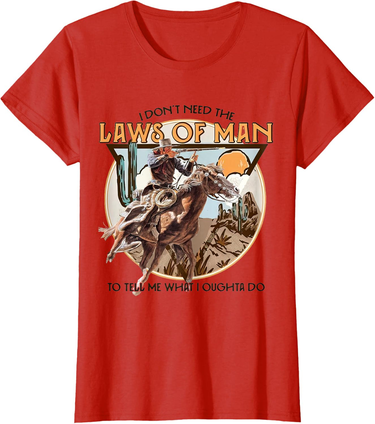 I Don't Need The Laws of Man, Western Costume T-Shirt - Red