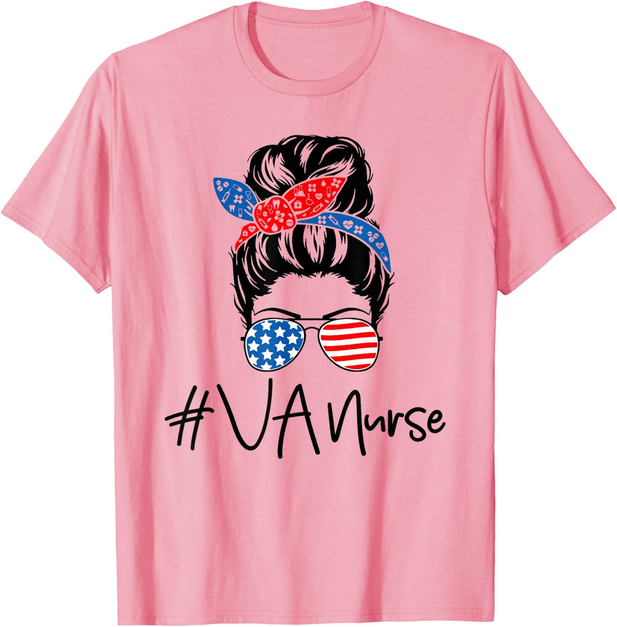 VA Nurse Messy Bun Women USA Flag Patriotic 4th of July 2024 T-Shirt - Pink