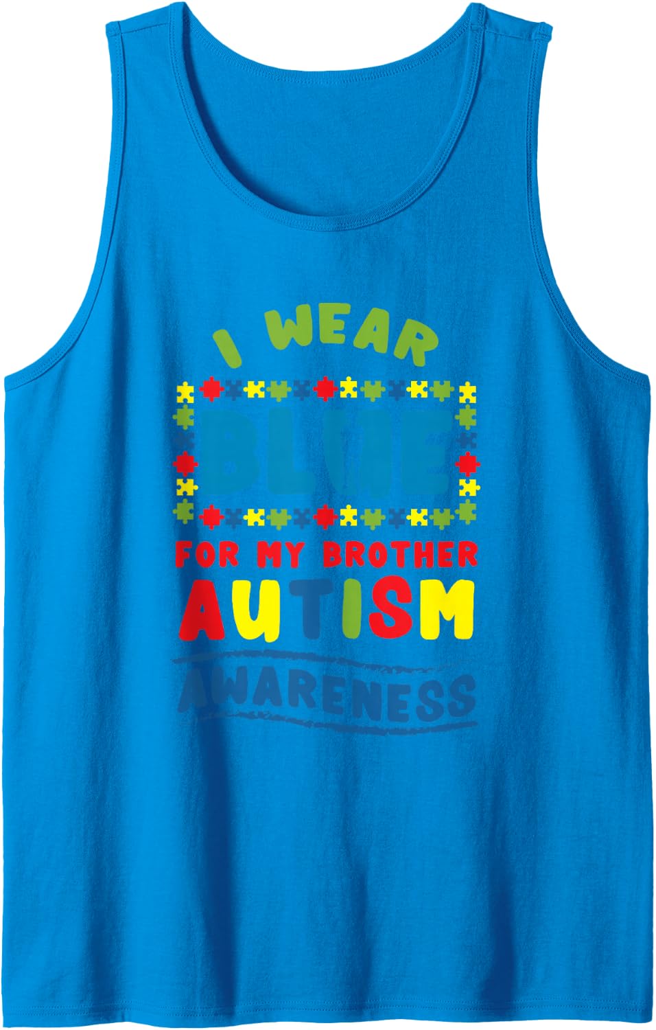 I Wear Blue for My Brother Autism Awareness Sleeveless Tank Top - Sapphire Blue