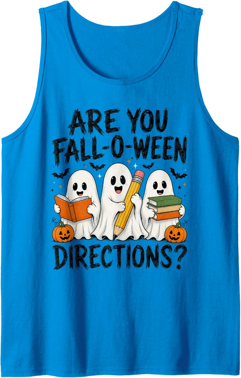 are You Fall-O-Ween Directions Funny Teacher Ghost Sleeveless Tank Top - Sapphire Blue