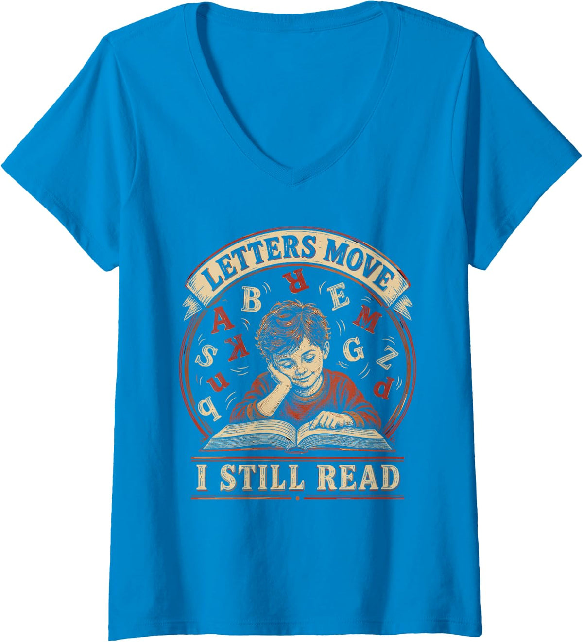 Women's Letters Move I Still Read Dyslexia Awareness V-Neck T-Shirt - Sapphire Blue