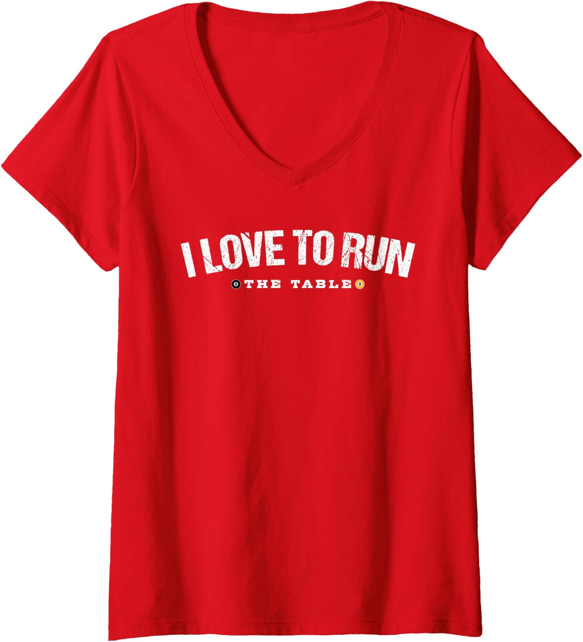 Women's Pool Player Quote I Love to Run (The Table) Billiards V-Neck T-Shirt - Red