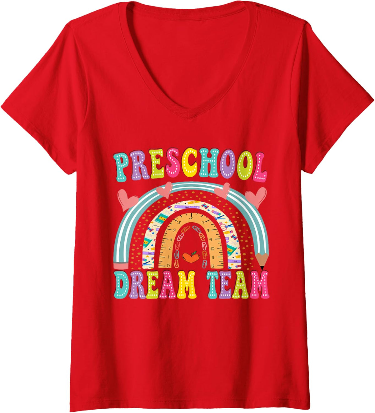 Women's Preschool Dream Team Rainbow Teacher Back to School V-Neck T-Shirt - Red