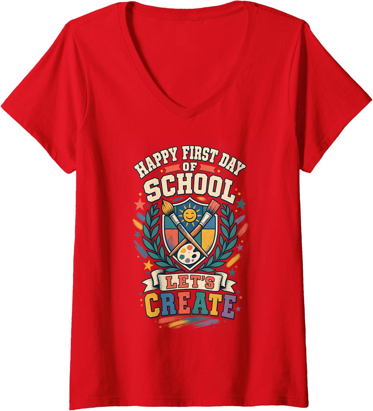 Women's Happy First Day of School Lets Create Art Teacher Outfit V-Neck T-Shirt - Red