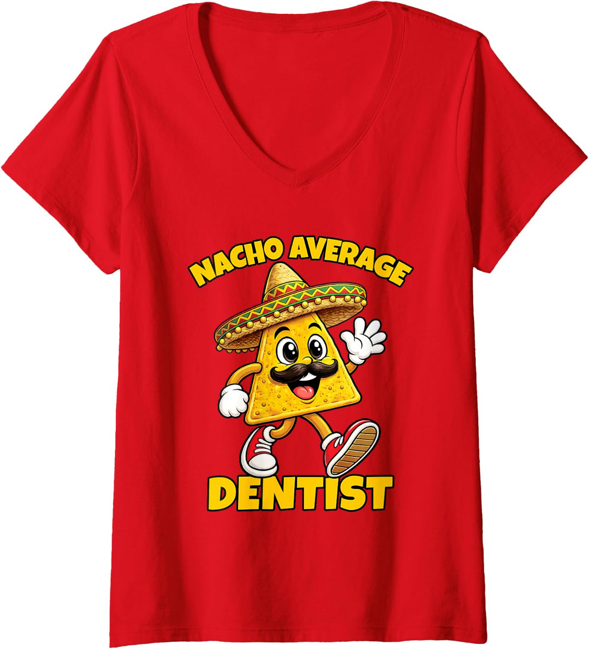 Women's Nacho Average Dentist Funny Dental Joke Humor V-Neck T-Shirt - Red