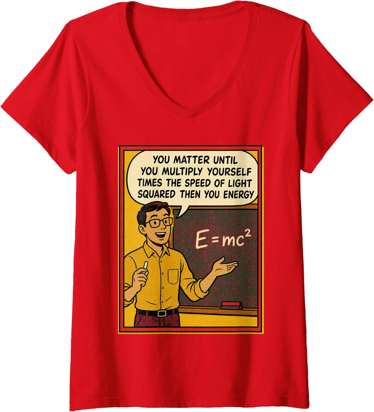 Women's You Matter Until You Multiply Yourself Funny Physics Gift V-Neck T-Shirt - Red