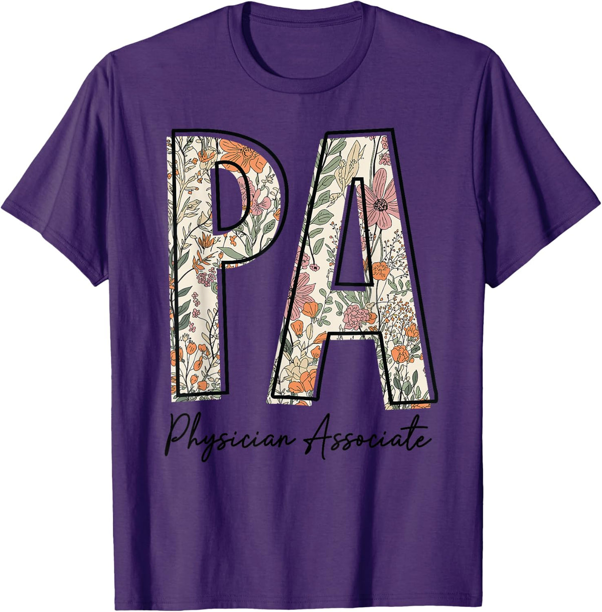 Physician Associate PA Floral Print Nursing School Women T-Shirt - Purple
