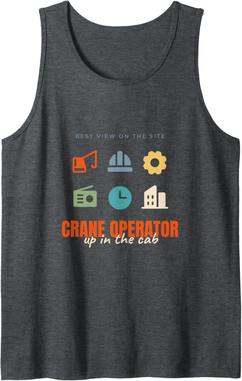 Crane Operator Up in The Cab Design Gift Tank Top - Dark Heather Grey