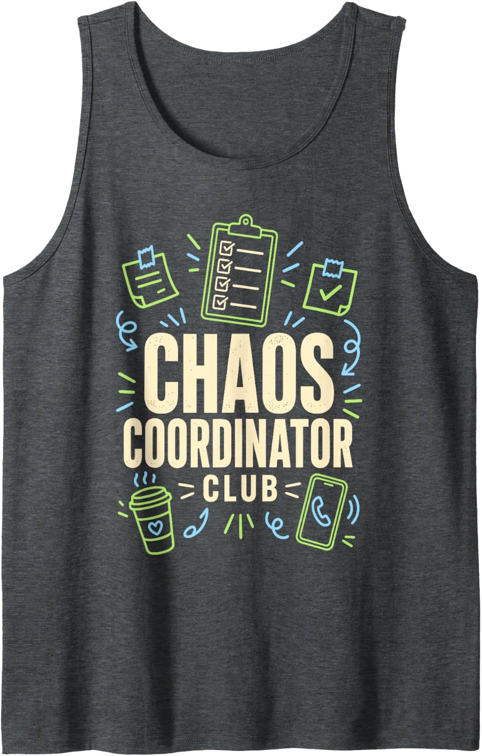 Chaos Coordinator Club Teacher Office Sleeveless Tank Top - Dark Heather Grey