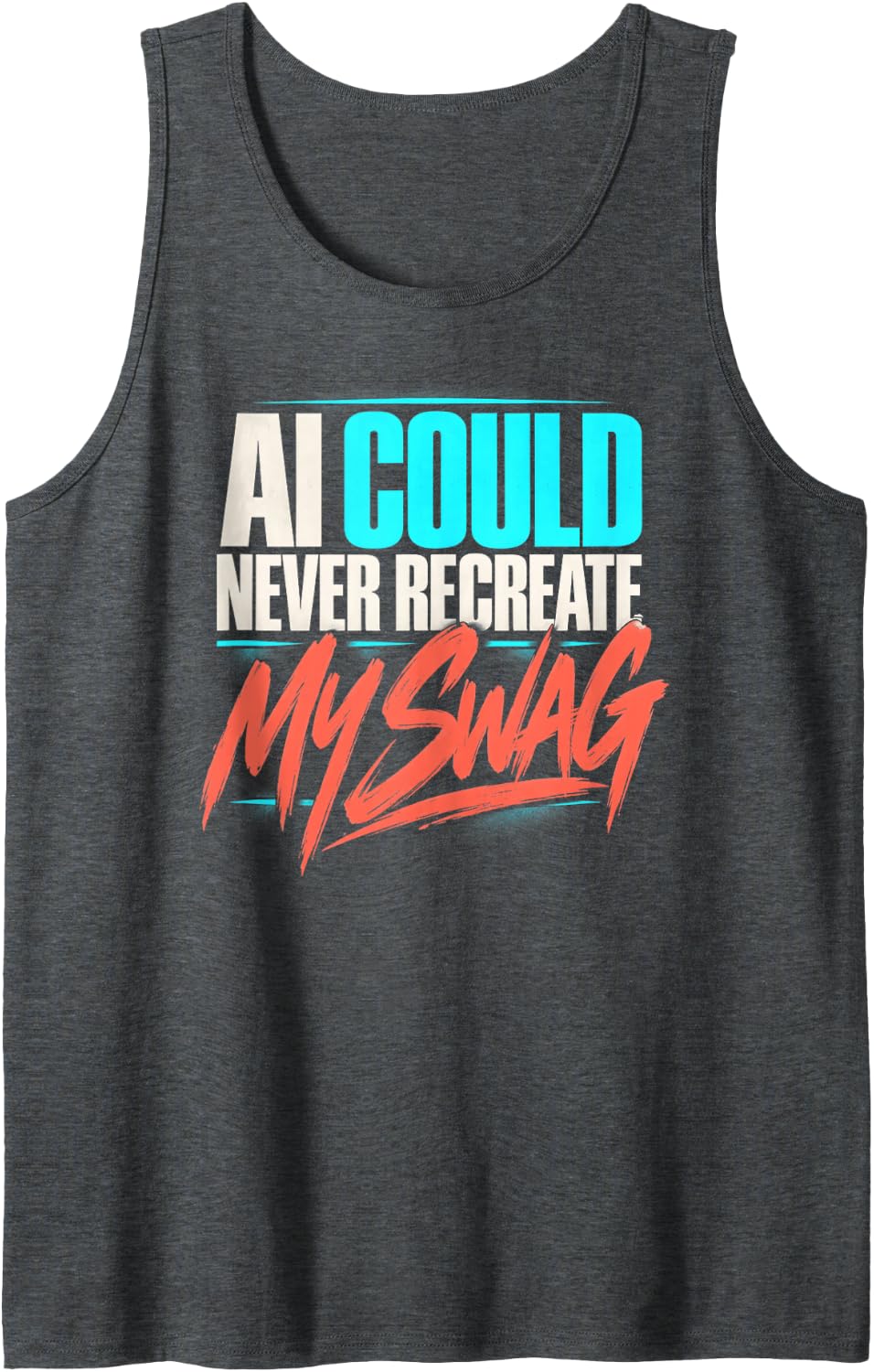 AI Could Never Recreate My Swag Funny Tech Humor Sleeveless Tank Top - Dark Heather Grey