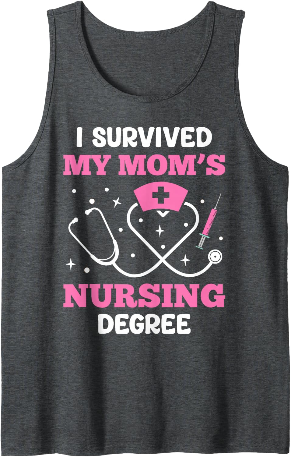 I Survived My Mom’s Nursing Degree Sleeveless Tank Top - Dark Heather Grey