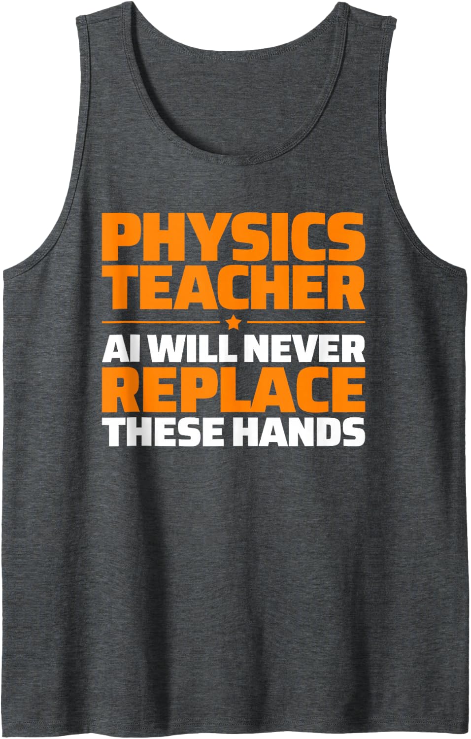 Physics Teacher Never Replace Tank Top - Dark Heather Grey