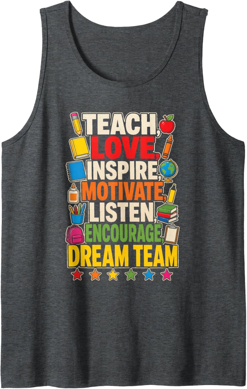Elementary Teacher Dream Team Teach Love Inspire Sleeveless Tank Top - Dark Heather Grey