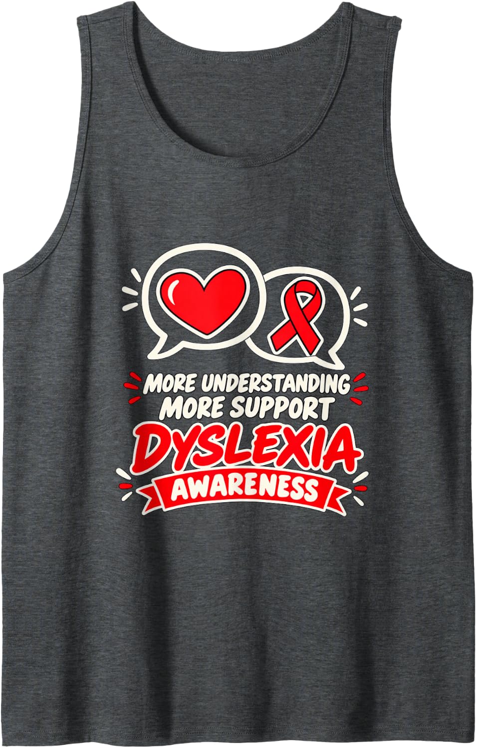 More Understanding More Support Dyslexia Awareness Sleeveless Tank Top - Dark Heather Grey