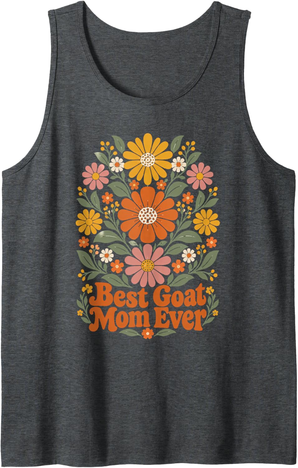 Best Goat Mom Ever Flower Lover Sleeveless Tank Top - Dark Heather Grey