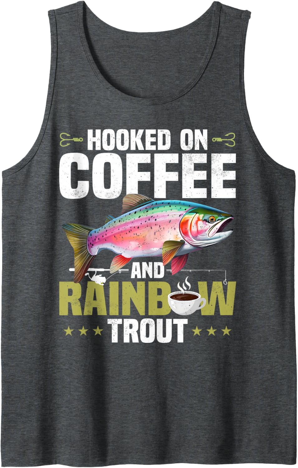 Fishing Angler Hooked On Coffee and Rainbow Trout Tank Top - Dark Heather Grey