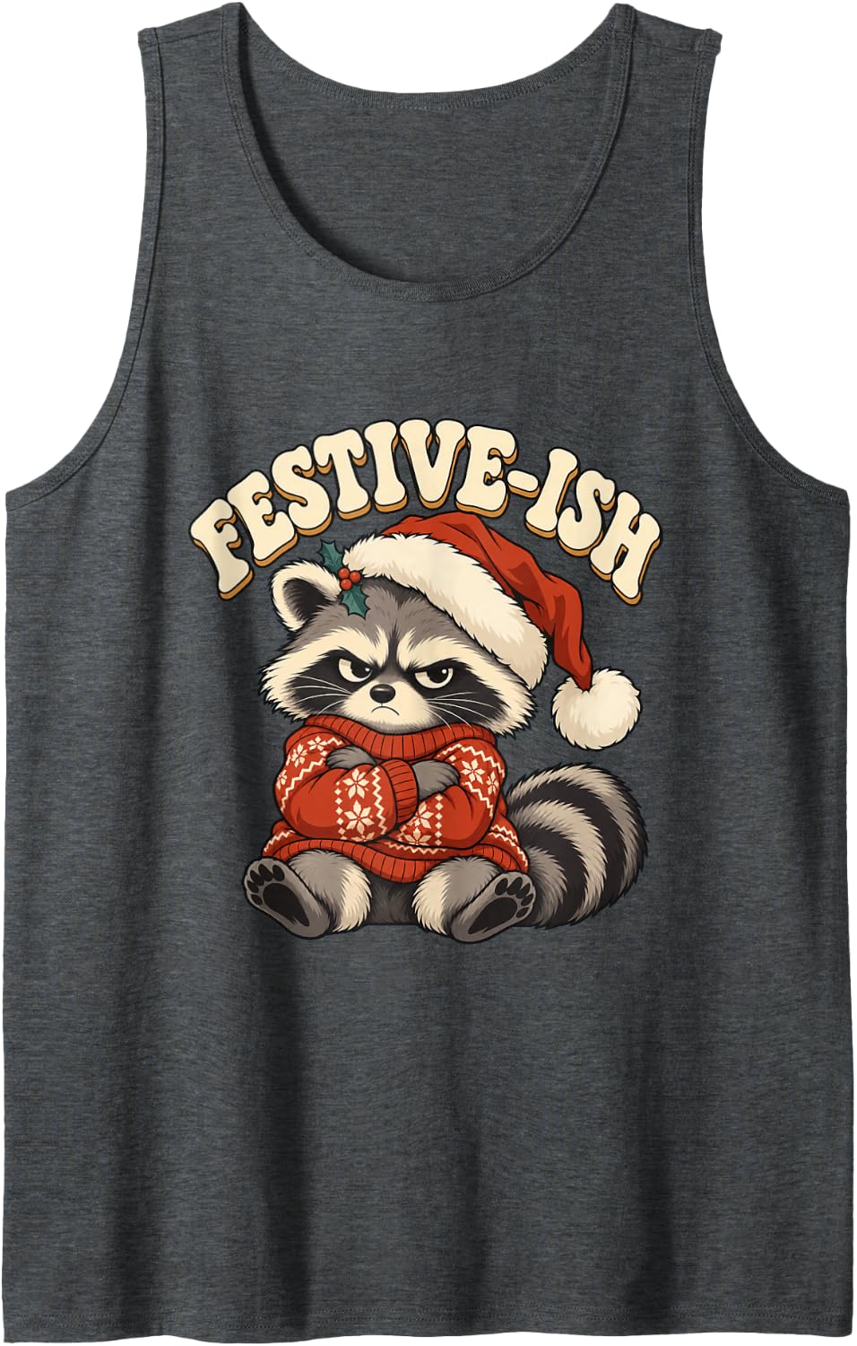 Funny Christmas Raccoon Festive-ish Holiday Sarcasm Sleeveless Tank Top - Dark Heather Grey