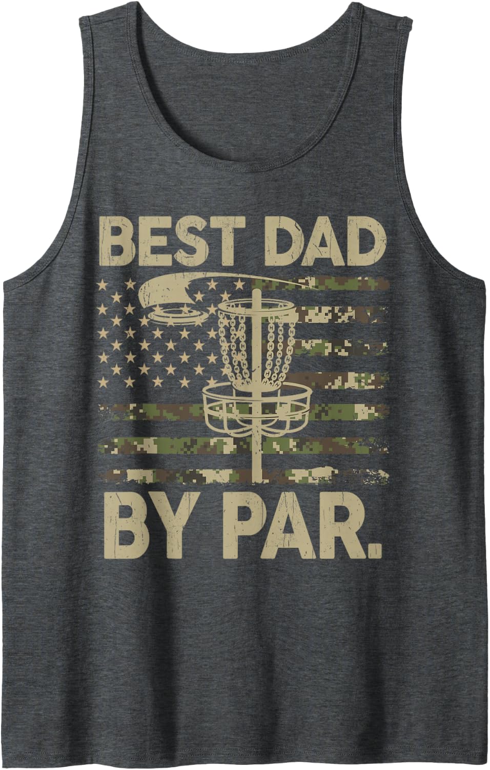 Disc Golf Frisbee Funny Best Dad Par Camo US flag Golfer Tank Top - Dark Heather Grey