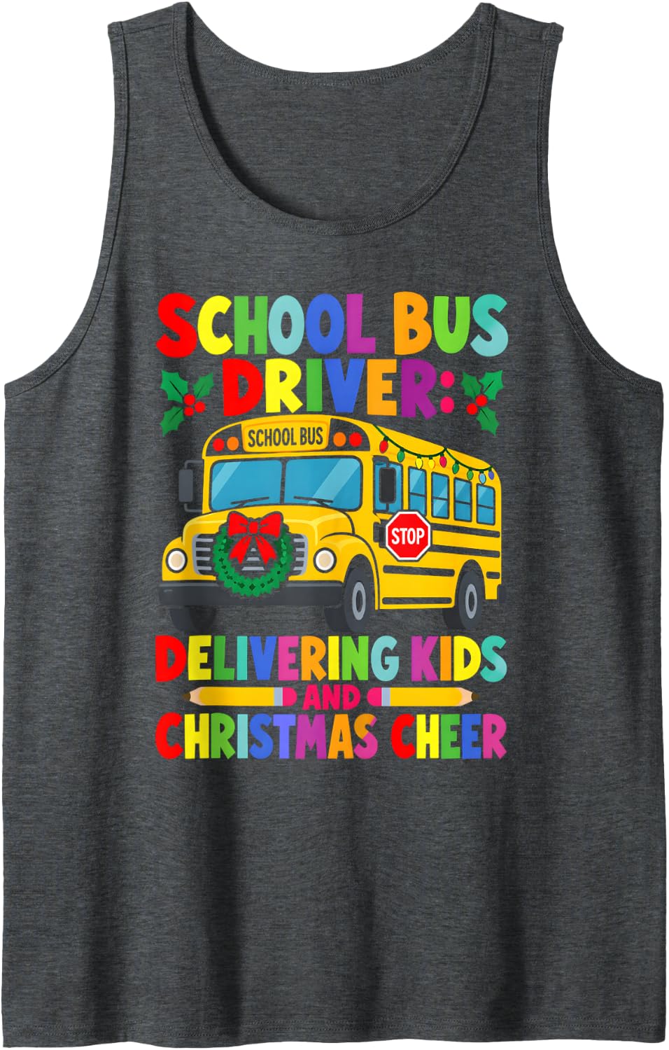 School Bus Driver Christmas Delivering Kids and Cheer Sleeveless Tank Top - Dark Heather Grey
