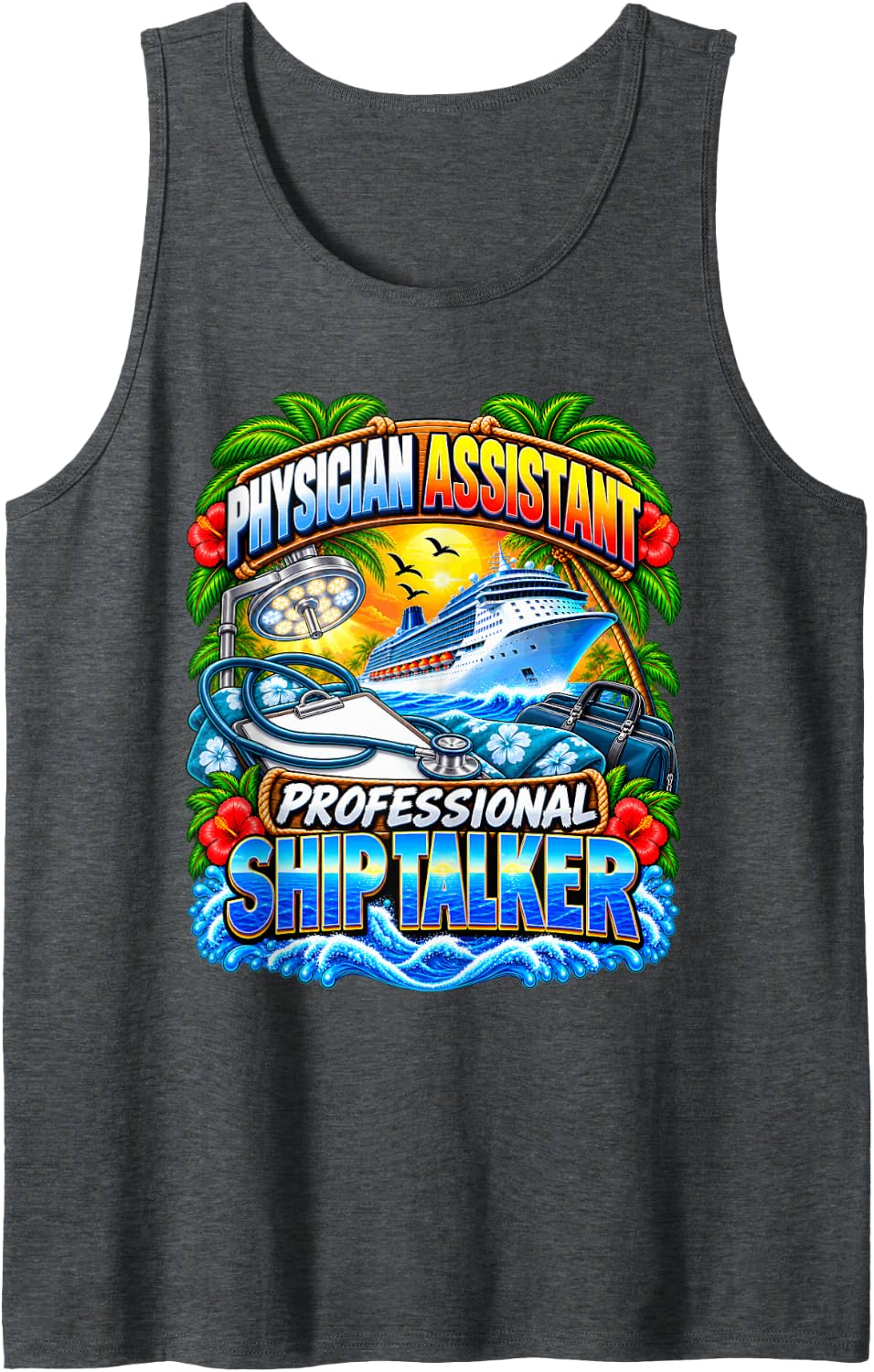 Physician Assistant Professional Ship Talker Cruise Vacation Sleeveless Tank Top - Dark Heather Grey