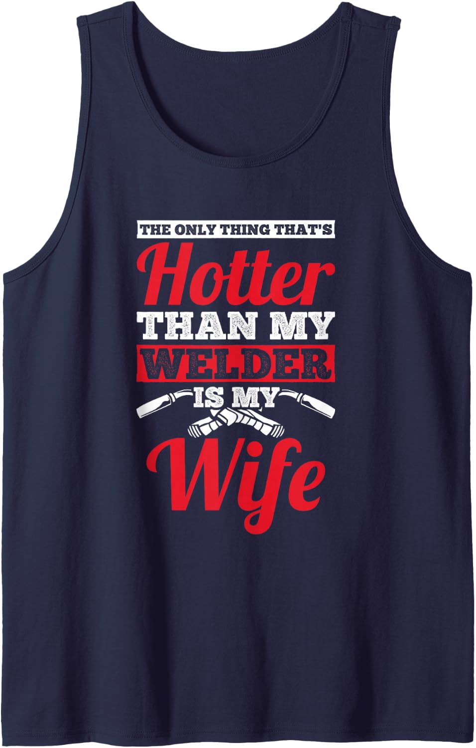 Only Thing Hotter Than Welder My Wife Welder Sleeveless Tank Top - Navy Blue