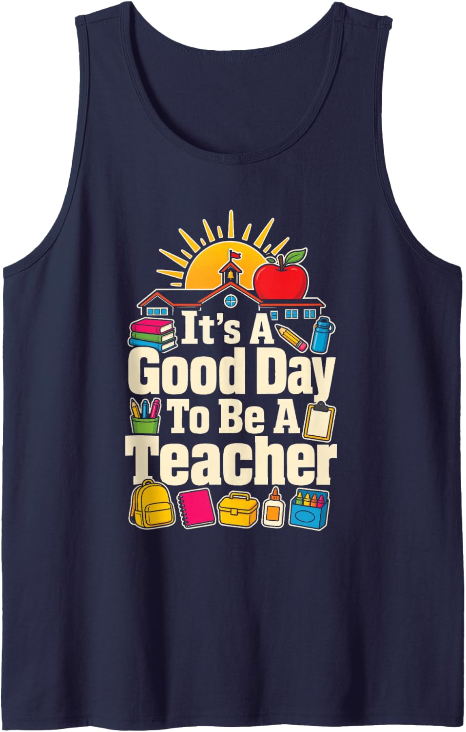 Elementary School It's A Good Day to Be A Teacher Sleeveless Tank Top - Navy Blue