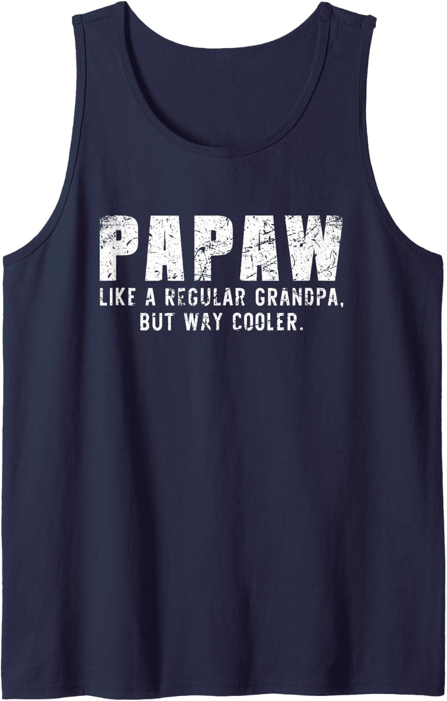 Men's Papaw Like A Grandpa But Way Cooler Only Much Tank Top - Navy Blue