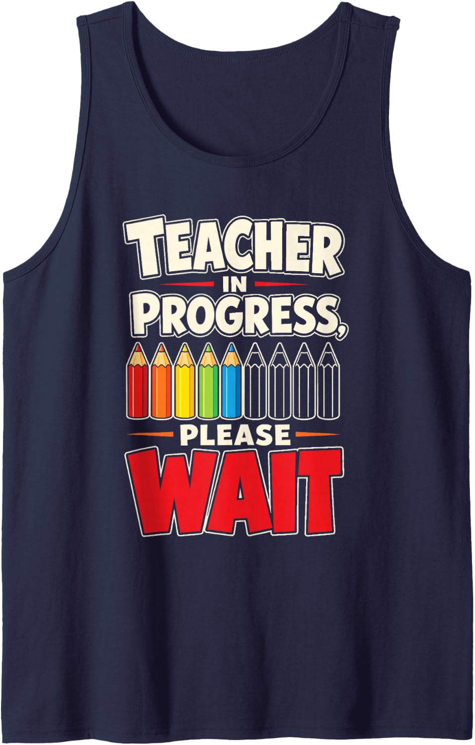 Teacher in Progress Please Wait Elementary Education Gift Sleeveless Tank Top - Navy Blue
