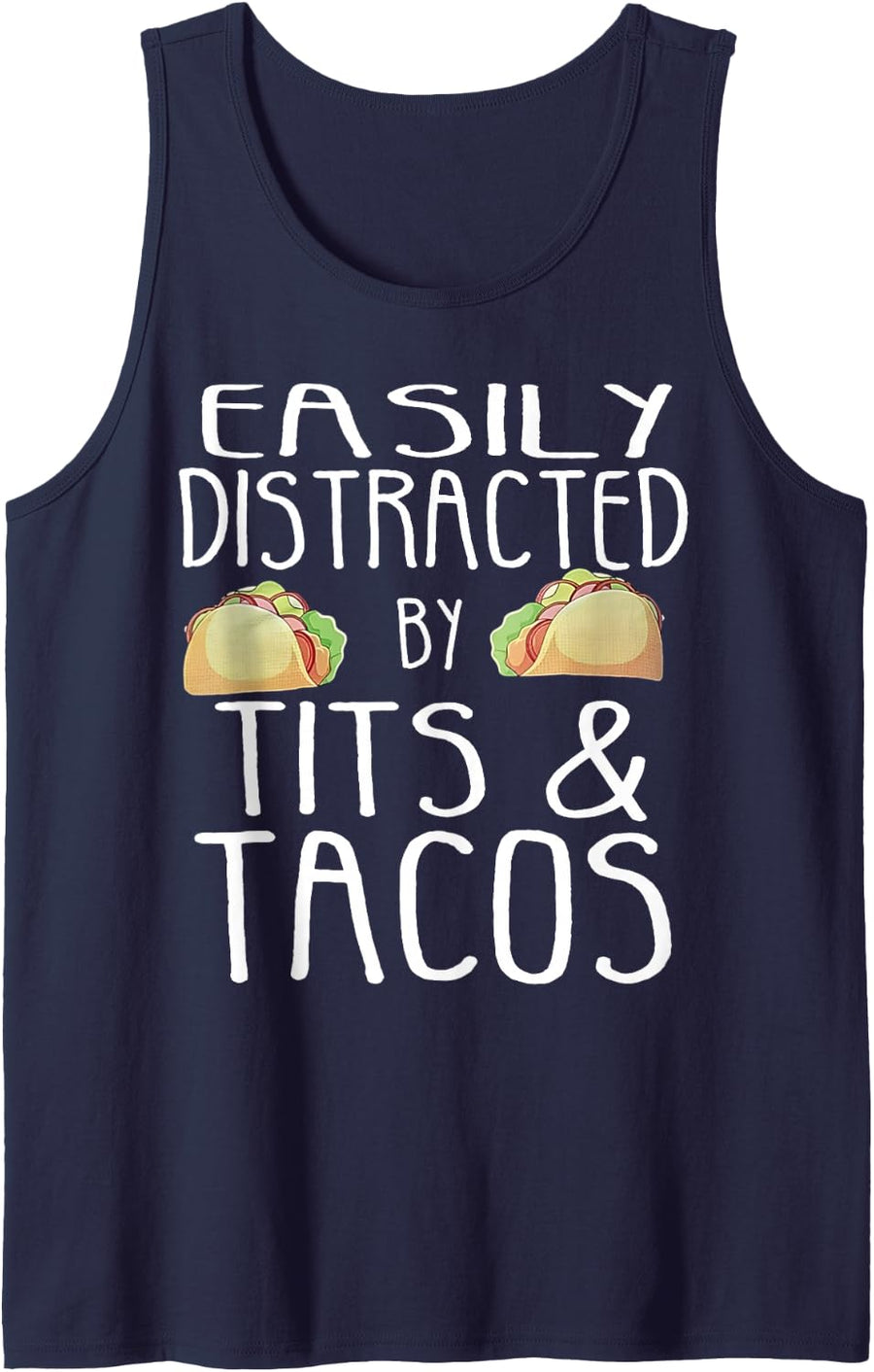 Easily Distracted By Tits and Tacos Sleeveless Tank Top - Navy Blue