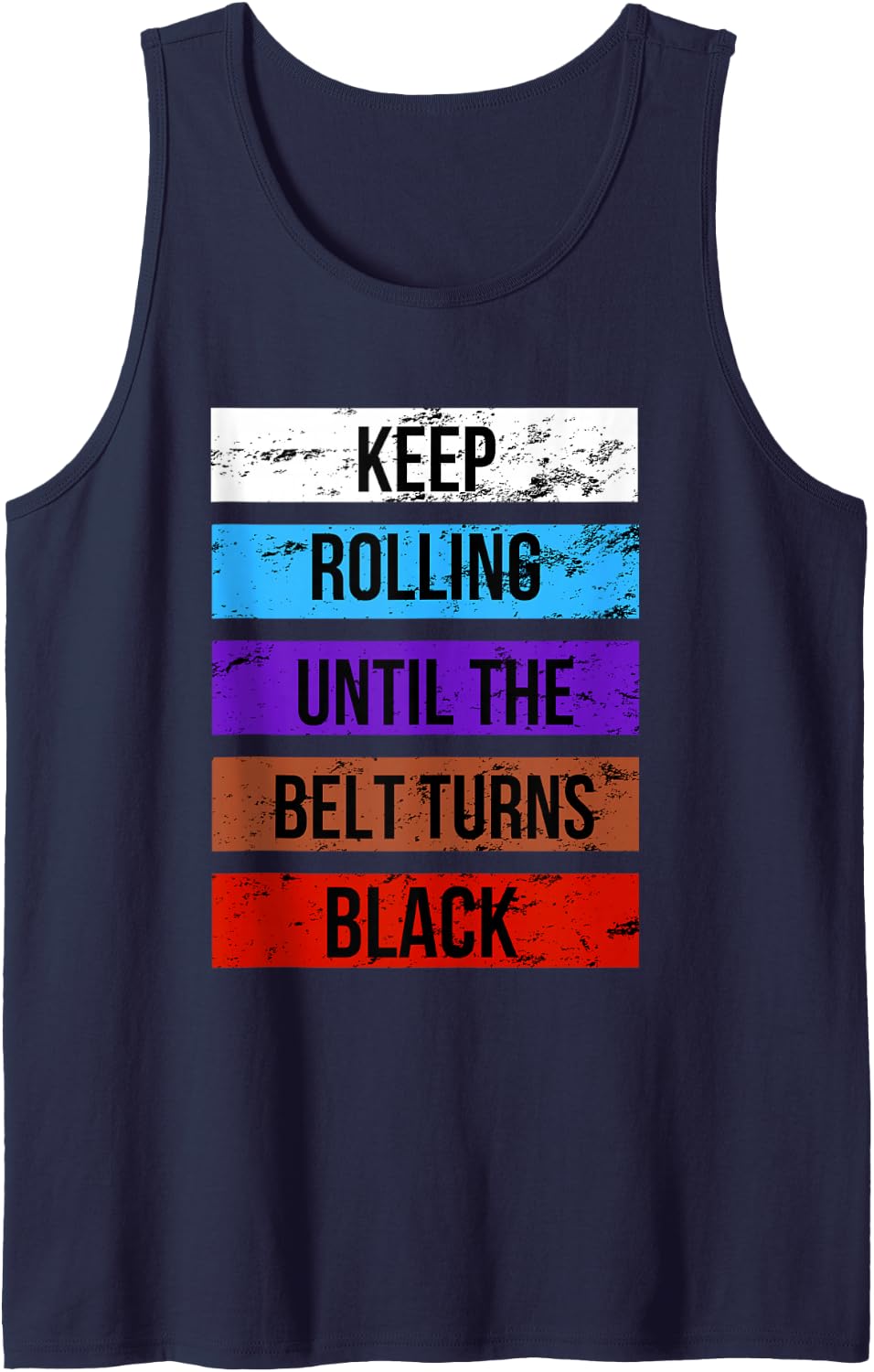 BJJ Fanatics Motivational Quotes. Brazilian Jiu jitsu Gifts Tank Top - Navy Blue