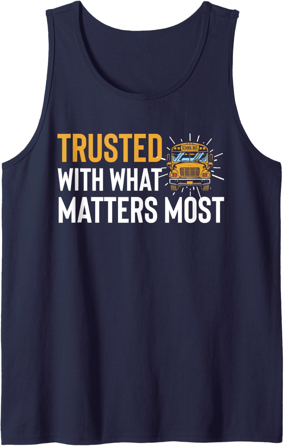 Trusted with What Matters Most School Bus Driver Route Sleeveless Tank Top - Navy Blue