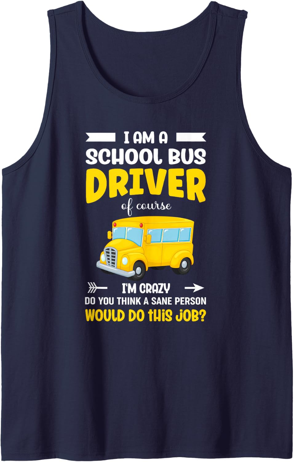School Bus Driver Funny Bus Driver Saying Bus Drivers Sleeveless Tank Top - Navy Blue