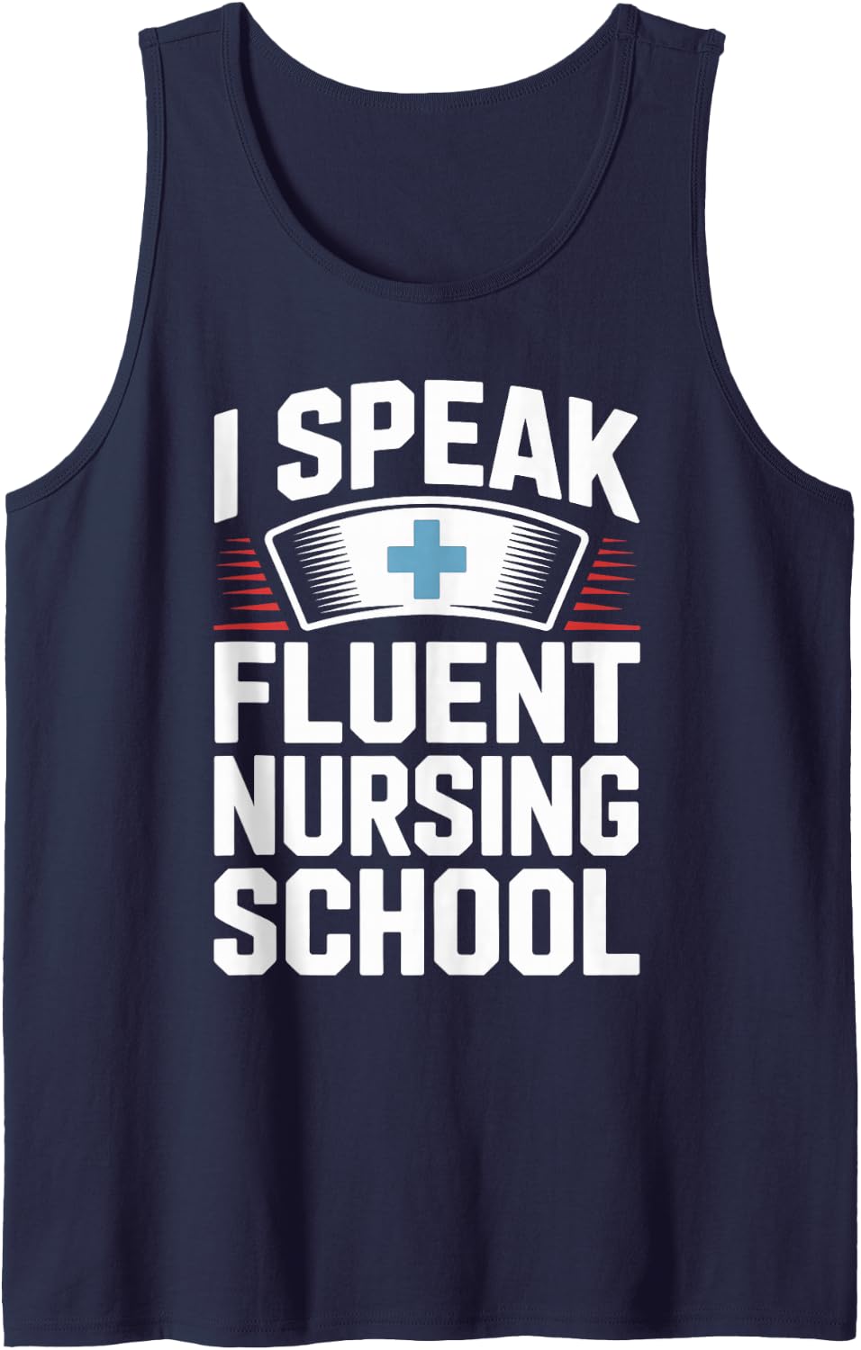 I Speak Fluent Nursing School Funny Clinical Instructor Sleeveless Tank Top - Navy Blue