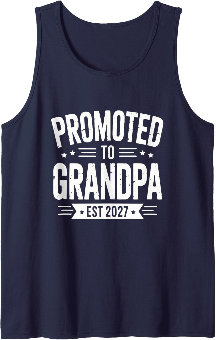 Men's Promoted to Grandpa 2027 New Grandfather Papaw Star Emblem Tank Top - Navy Blue