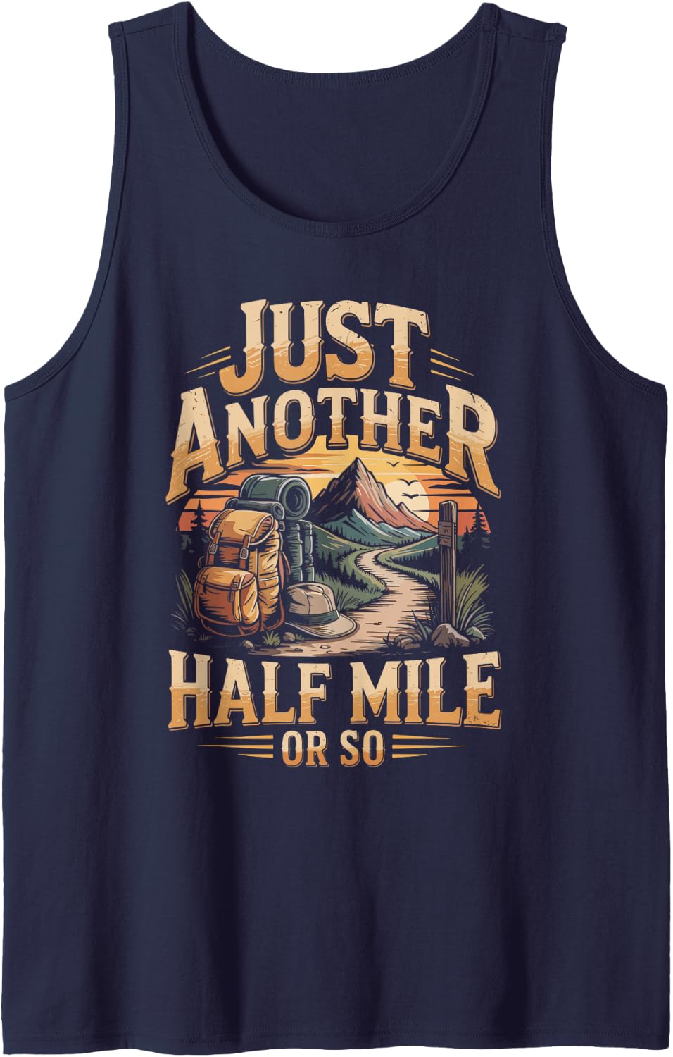 Just Another Half Mile Or So Trekking Hiking Trail Sleeveless Tank Top - Navy Blue