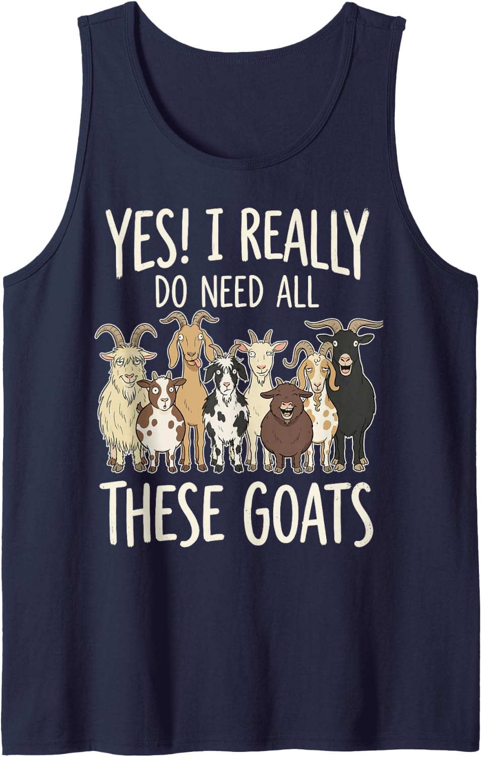 Yes I Really Do Need All These Goats Funny Goat Farmer Tee Sleeveless Tank Top - Navy Blue