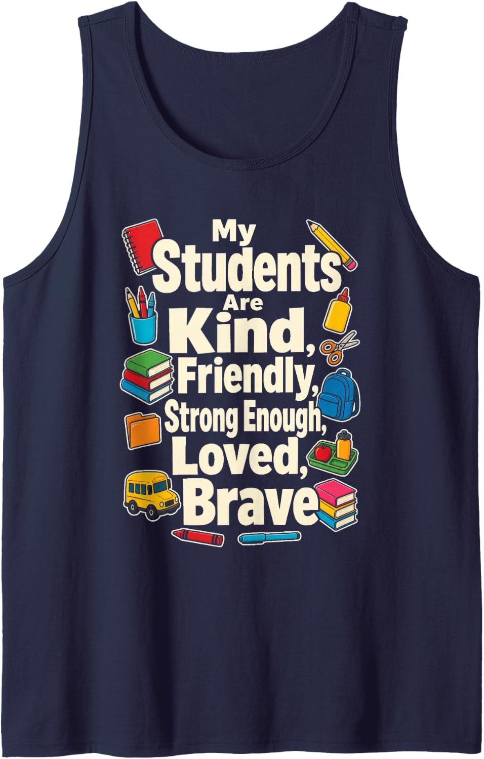 Elementary Teacher Gift My Students are Kind Brave Loved Sleeveless Tank Top - Navy Blue