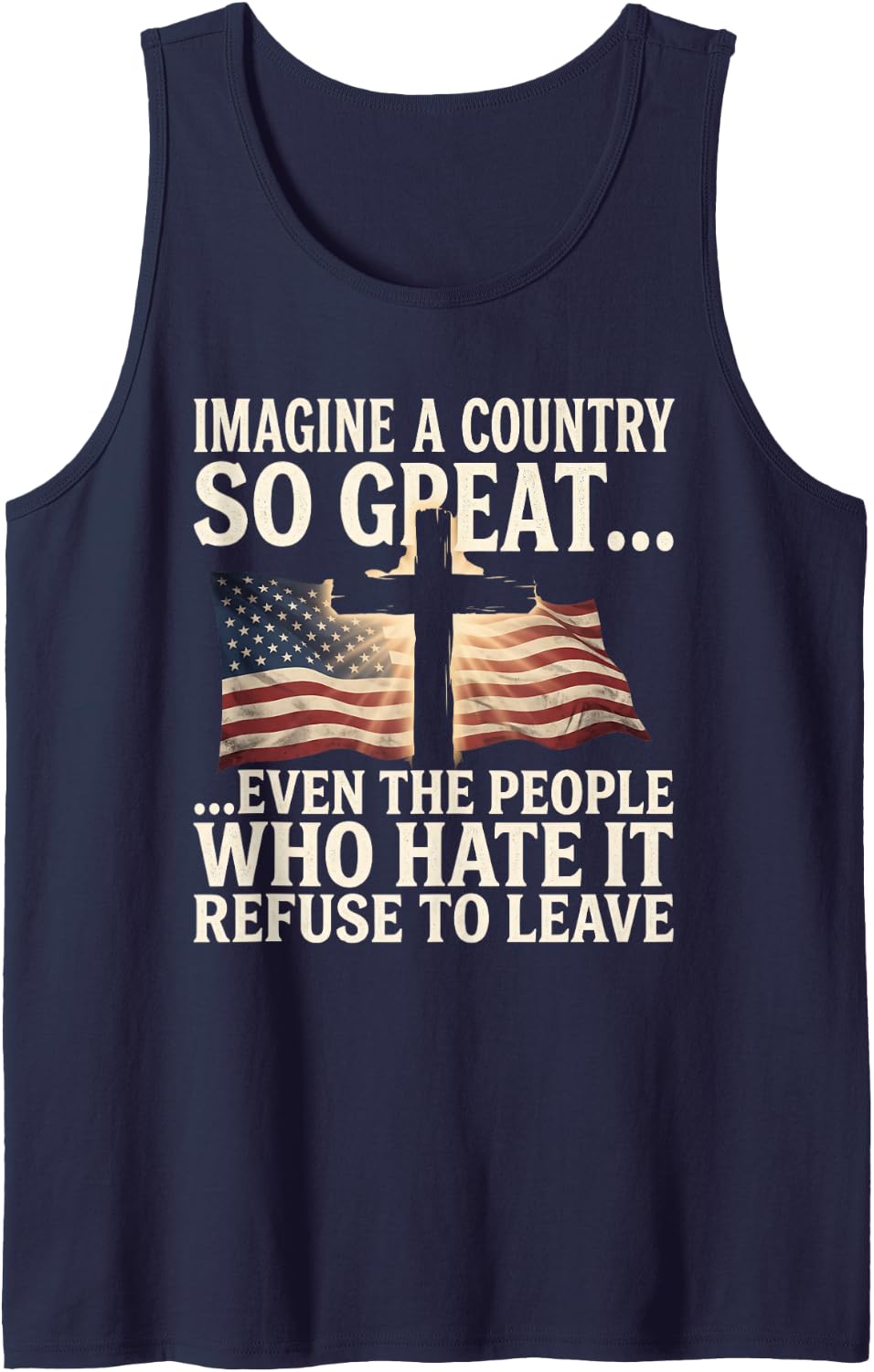 Imagine A Country So Great Even The People Tshirt American Tank Top - Navy Blue