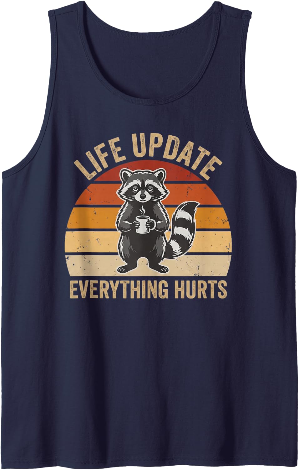 Life Update Everything Hurts Raccoon Lover Coffee Humor Sleeveless Tank Top - Navy Blue