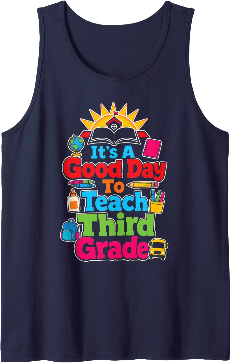 Third Grade Teacher It's A Good Day to Teach School Sleeveless Tank Top - Navy Blue