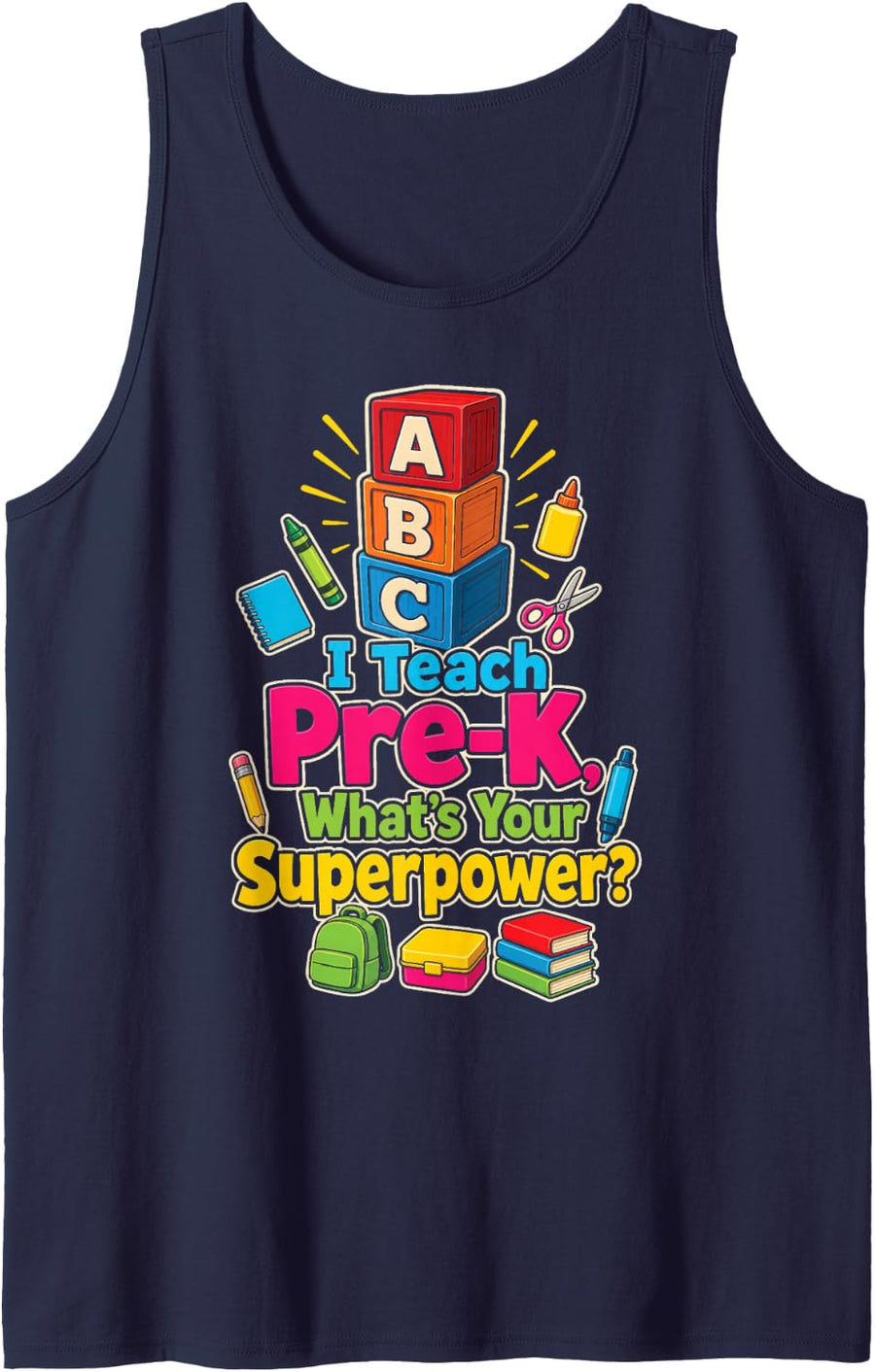 Preschool Pre-K Teacher I Teach What's Your Superpower Sleeveless Tank Top - Navy Blue