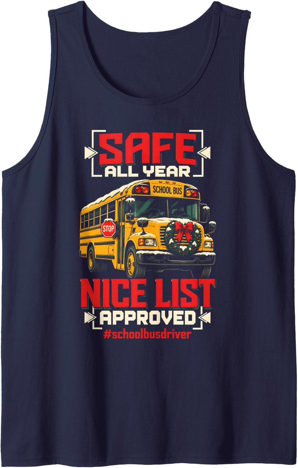 Safe All Year Nice List Approved School Bus Driver Christmas Sleeveless Tank Top - Navy Blue