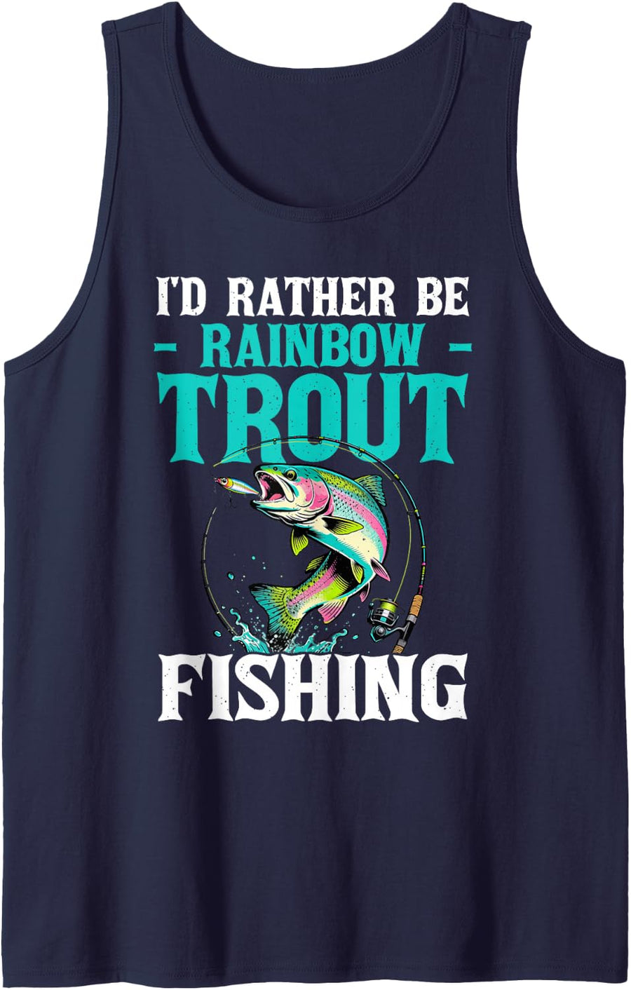 I'd Rather Be Rainbow Trout Fishing Tank Top - Navy Blue