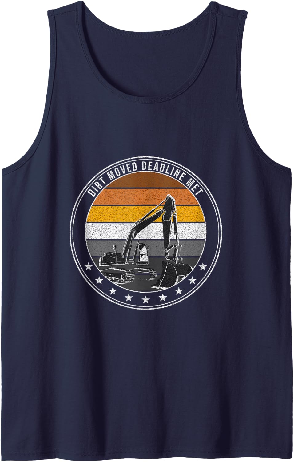 Heavy Equipment Operator - Dirt Moved Deadline Met Sleeveless Tank Top - Navy Blue