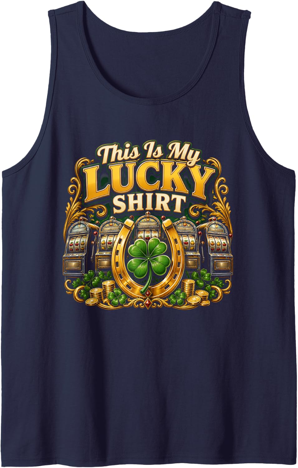 This is My Lucky Shirt Lucky Shirt Funny Casino Sleeveless Tank Top - Navy Blue