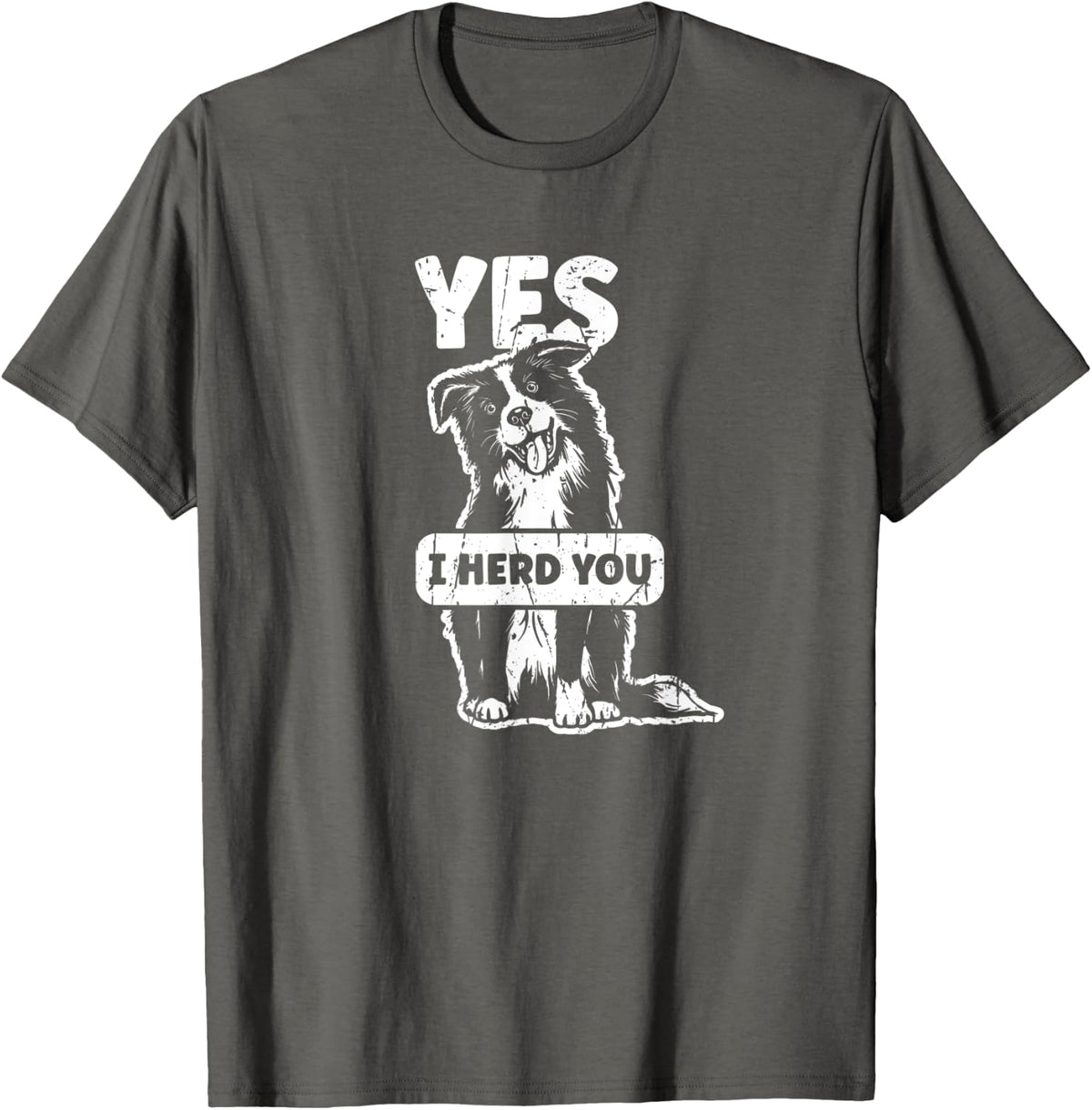 Yes I herd you - puppy T-Shirt - Asphalt Grey