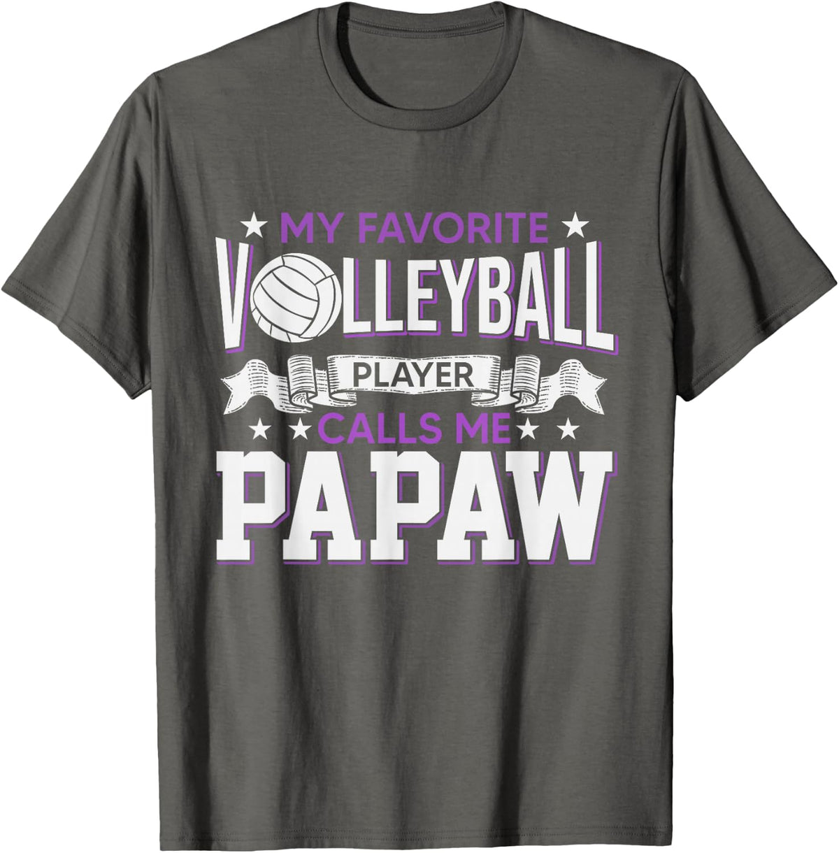 My Favorite Volleyball Player Calls Me Papaw T-Shirt - Asphalt Grey